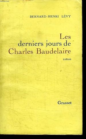 Bild des Verkufers fr LES DERNIERS JOURS DE CHARLES BAUDELAIRE. zum Verkauf von Le-Livre