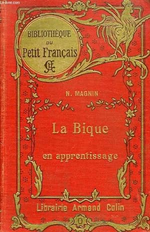 Seller image for LA BIQUE EN APPRENTISSAGE for sale by Le-Livre