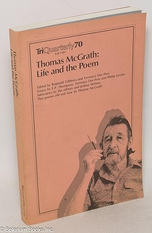 Bild des Verkufers fr Thomas McGrath: life and the poem. A special issue of TriQuarterly magazine zum Verkauf von Bolerium Books Inc.