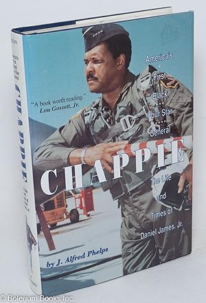Chappie; America's first black four-star general, the life and times of Daniel James, Jr.