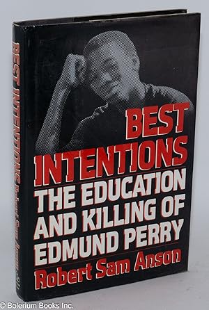 Seller image for Best intentions; the education and killing of Edmund Perry for sale by Bolerium Books Inc.