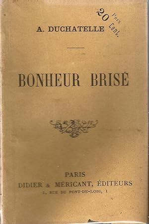 Seller image for Bonheur Bris for sale by Librairie l'Insoumise