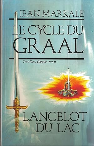 Seller image for LE CYCLE DU GRAAL Troisime poque: Lancelot du Lac for sale by Librairie l'Insoumise