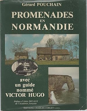 PROMENADES EN NORMANDIE avec un guide nommé Victor Hugo