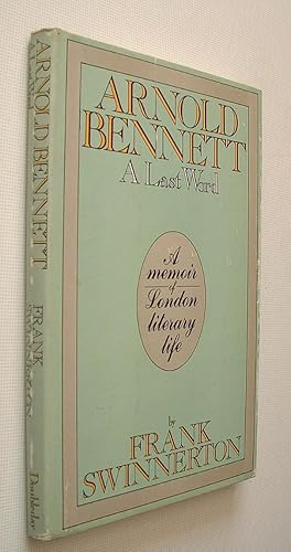 Arnold Bennett,A Last Word