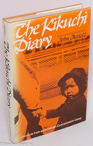 Seller image for The Kikuchi diary: chronicle from an American concentration camp. The Tanforan journals of Charles Kikuchi for sale by Bolerium Books Inc.
