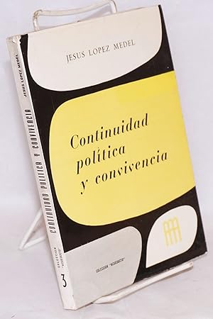 Immagine del venditore per Continuidad politica y convivencia (estudios de teora e interpretacin poltica joseantoniana) venduto da Bolerium Books Inc.