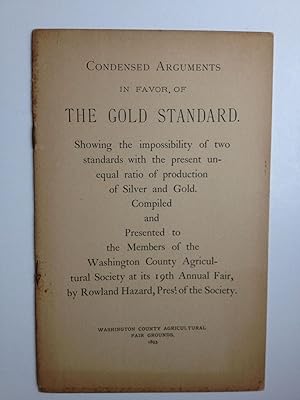 Condensed Arguments in Favor of the Gold Standard