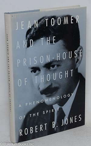Jean Toomer and the prison-house of thought, a phenomenology of the spirit