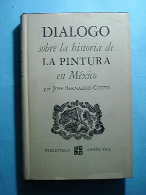 Imagen del vendedor de DILOGO SOBRE LA HISTORIA DE LA PINTURA DE MXICO. Edicin, Prlogo y Notas de MANUEL TOUSSAINT a la venta por Ernesto Julin Friedenthal