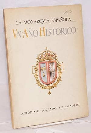 Imagen del vendedor de La Monarqua Espaola; un ao histrico a la venta por Bolerium Books Inc.