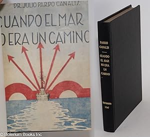 Bild des Verkufers fr Cuando el mar no era un camino; apuntes para la historia de la Marina Espaola, parte primera zum Verkauf von Bolerium Books Inc.