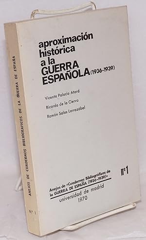 Seller image for Aproximacin histrica a la Guerra Espaola (1936-1939) for sale by Bolerium Books Inc.
