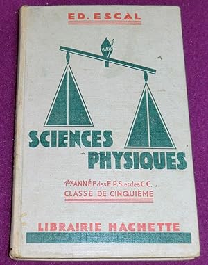 Imagen del vendedor de SCIENCES PHYSIQUES Premire anne des E. P. S. et des Cours Complmentaires. Classe de Cinquime. a la venta por LE BOUQUINISTE