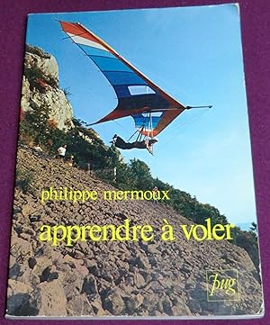 Imagen del vendedor de APPRENDRE A VOLER a la venta por LE BOUQUINISTE