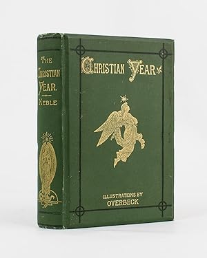 The Christian Year. Thoughts in Verse for the Sundays and Holydays throughout the Year