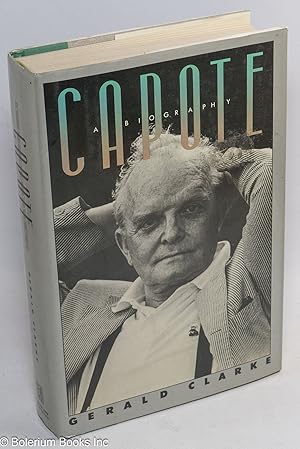 Bild des Verkufers fr Capote; a biography zum Verkauf von Bolerium Books Inc.