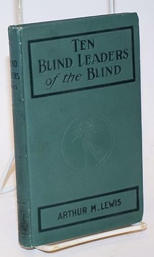 Ten blind leaders of the blind