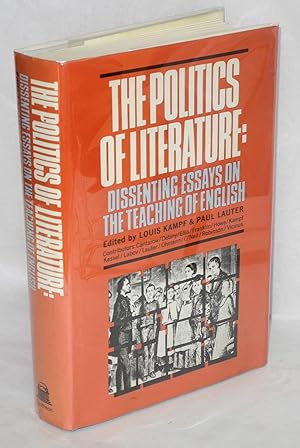 Seller image for The politics of literature: dissenting essays on the teaching of English for sale by Bolerium Books Inc.
