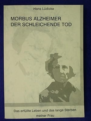 Imagen del vendedor de Morbus Alzheimer - Der schleichende Tod a la venta por Buchantiquariat Uwe Sticht, Einzelunter.