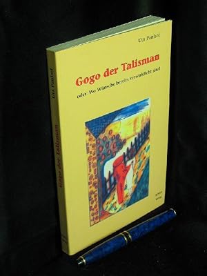 Bild des Verkufers fr Gogo der Talisman - oder: Wo Wnsche bereits verwirklicht sind - zum Verkauf von Erlbachbuch Antiquariat