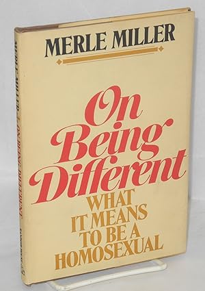 Imagen del vendedor de On Being Different: what it means to be a homosexual a la venta por Bolerium Books Inc.