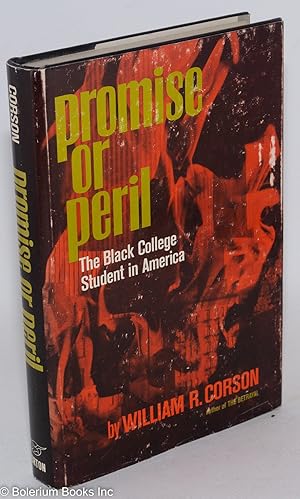 Promise or peril; the black college student in America