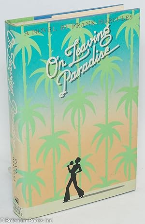 Imagen del vendedor de On leaving paradise: a novel a la venta por Bolerium Books Inc.