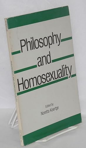 Immagine del venditore per Philosophy and homosexuality venduto da Bolerium Books Inc.
