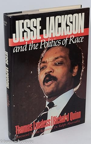 Seller image for Jesse Jackson & the politics of race for sale by Bolerium Books Inc.