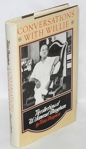 Conversations with Willie; recollections of W. Somerset Maugham