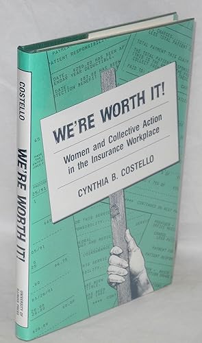 Image du vendeur pour We're worth it! Women and collective action in the insurance workplace mis en vente par Bolerium Books Inc.
