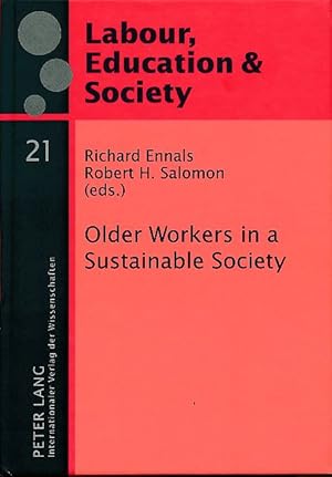 Bild des Verkufers fr Older workers in a sustainable society. Labour, education & society Vol. 21. zum Verkauf von Fundus-Online GbR Borkert Schwarz Zerfa