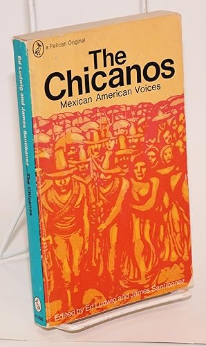 Seller image for The Chicanos; Mexican American voices for sale by Bolerium Books Inc.