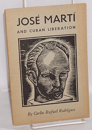 Seller image for Jose Marti and Cuban liberation, with an introduction by Jesus Colon for sale by Bolerium Books Inc.