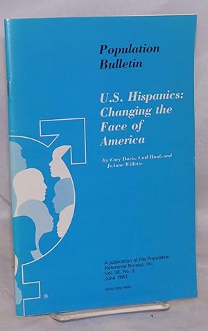 Imagen del vendedor de Population Bulletin, vol. 38, no. 3, June 1983: U.S. Hispanics: changing the face of America a la venta por Bolerium Books Inc.