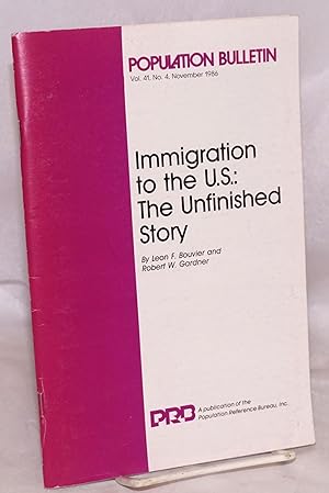 Seller image for Immigration to the U.S.: the unfinished story for sale by Bolerium Books Inc.
