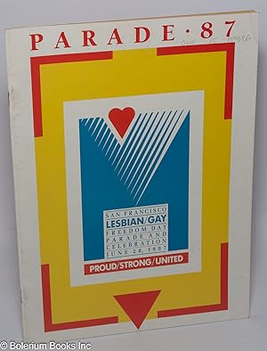 Imagen del vendedor de 1987 San Francisco Lesbian/Gay Freedom Day Parade and Celebration: Proud/strong/united: Parade 87; June 28, 1987 a la venta por Bolerium Books Inc.