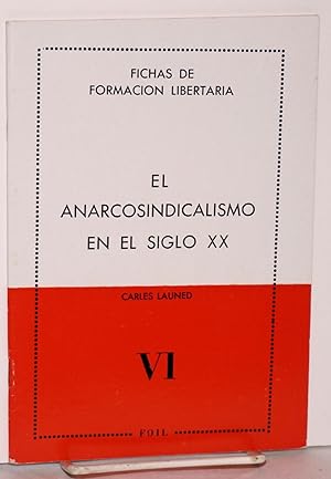 Imagen del vendedor de El anarcosindicalismo en el siglo xx a la venta por Bolerium Books Inc.