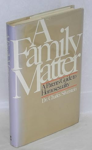 Imagen del vendedor de A Family Matter: a parents' guide to homosexuality a la venta por Bolerium Books Inc.