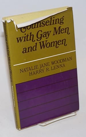 Counseling with gay men and women; a guide for facilitating positive life-styles