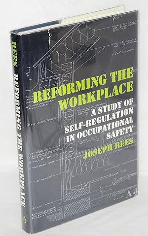 Imagen del vendedor de Reforming the workplace; a study of self-regulation in occupational safety a la venta por Bolerium Books Inc.