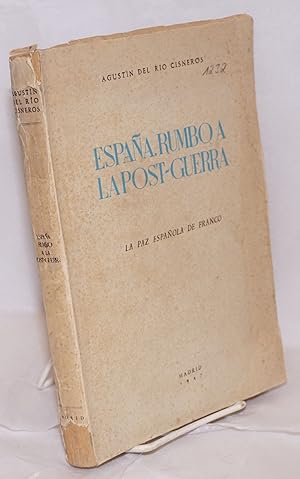 España, rumbo a la post-guerra; la paz Española de Franco