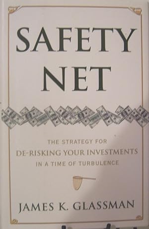 Imagen del vendedor de Safety Net: The Strategy for De-Risking Your Investments in a Time of Turbulence a la venta por First Class Used Books