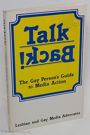 Seller image for Talk Back! The gay person's guide to media action for sale by Bolerium Books Inc.