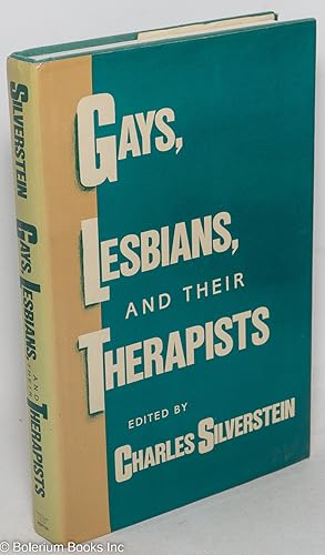 Image du vendeur pour Gays, Lesbians and their Therapists; studies in psychotherapy mis en vente par Bolerium Books Inc.