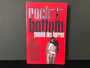 Image du vendeur pour Rock Bottom: Dark Moments in Music Babylon mis en vente par Bookwood