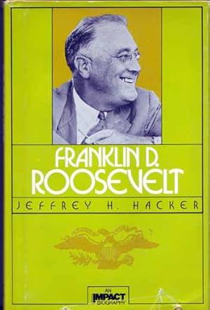 Seller image for Franklin D. Roosevelt (An Impact Biography) for sale by Adelaide Booksellers