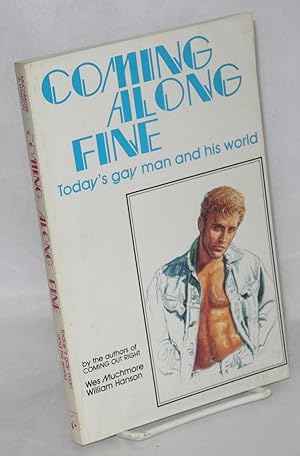 Imagen del vendedor de Coming along fine; today's gay man and his world a la venta por Bolerium Books Inc.