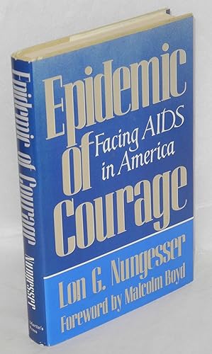 Image du vendeur pour Epidemic of Courage: facing AIDS in America mis en vente par Bolerium Books Inc.
